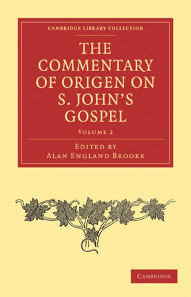 The Commentary of Origen on S. Johns Gospel