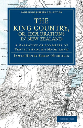 The King Country or Explorations in New             Zealand