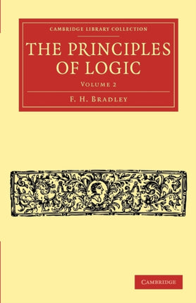 The Principles of Logic  Volume 2