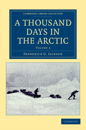 A Thousand Days in the Arctic  Volume 2