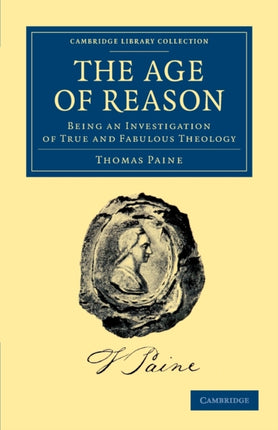 The Age of Reason Being an Investigation of True
