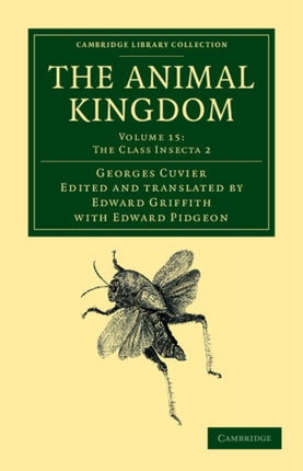 The Animal Kingdom Arranged in Conformity with its Organization Volume 15 Cambridge Library Collection  Zoology