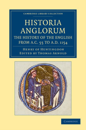 Historia Anglorum The History of the English from AC 55 to AD 1154 In Eight Books Cambridge Library Collection  Rolls