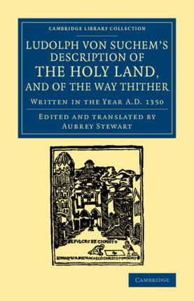 Ludolph Von Suchems Description of the Holy Land and of the Way Thither