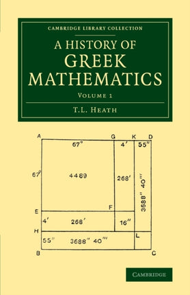A History of Greek Mathematics Volume 1 Cambridge Library Collection  Classics