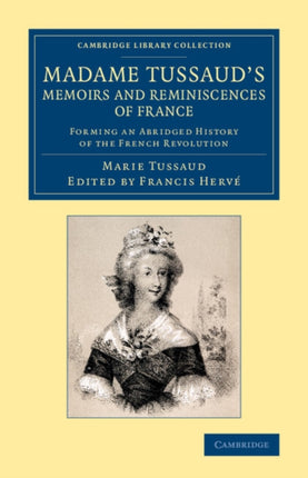 Madame Tussauds Memoirs and Reminiscences of France