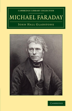Michael Faraday Cambridge Library Collection  Physical Sciences