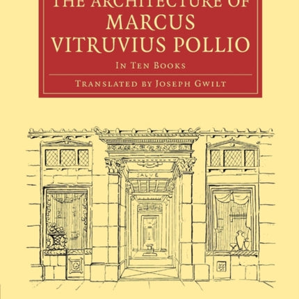 The Architecture of Marcus Vitruvius Pollio
