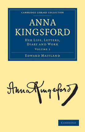 Anna Kingsford  Volume 1