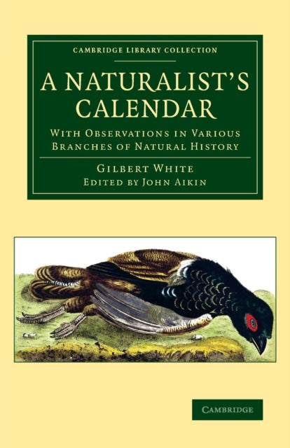 A Naturalists Calendar With Observations in Various Branches of Natural History Cambridge Library Collection  Zoology