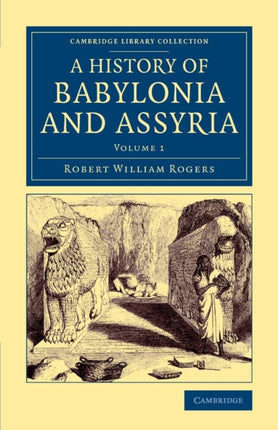 History of Babylonia and Assyria Volume 1