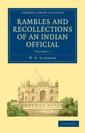 Rambles and Recollections of an Indian Official Cambridge Library Collection  South Asian History Volume 2