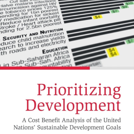 Prioritizing Development: A Cost Benefit Analysis of the United Nations' Sustainable Development Goals