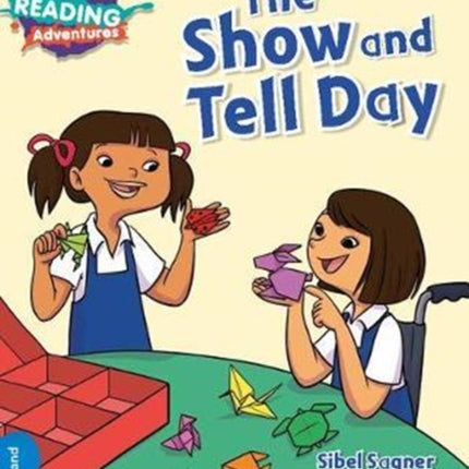 Cambridge Reading Adventures the Show and Tell Day Blue Band