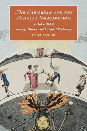 The Caribbean and the Medical Imagination 17641834