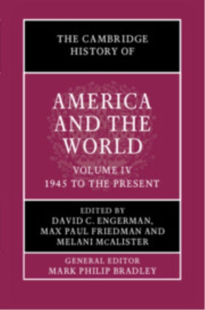The Cambridge History of America and the World Volume 4 1945 to the Present