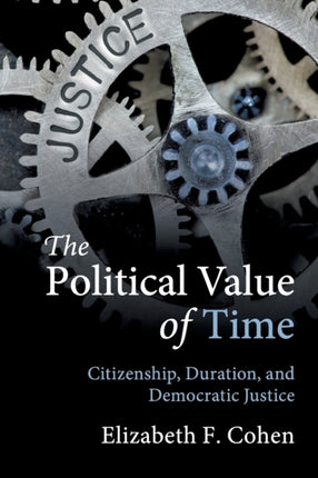 The Political Value of Time