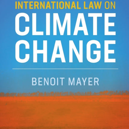 The International Law on Climate Change