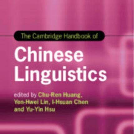 The Cambridge Handbook of Chinese Linguistics