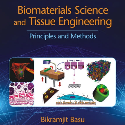 Biomaterials Science and Tissue Engineering: Principles and Methods