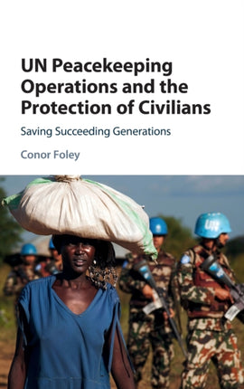 UN Peacekeeping Operations and the Protection of