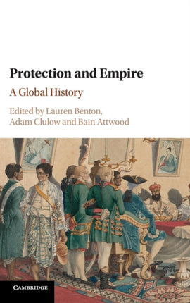 Protection and Empire A Global History