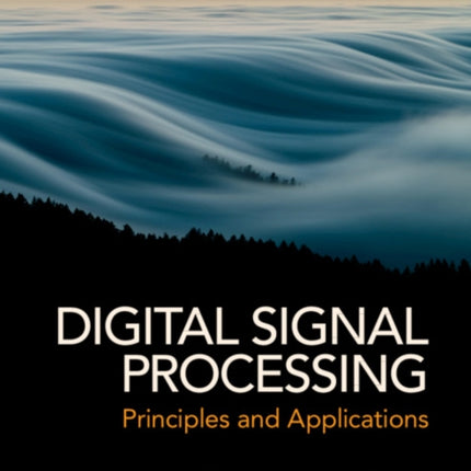 Digital Signal Processing: Principles and Applications