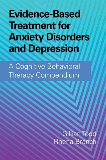 EvidenceBased Treatment for Anxiety Disorders and Depression