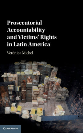 Prosecutorial Accountability and Victims Rights