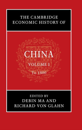 The Cambridge Economic History of China Volume 1