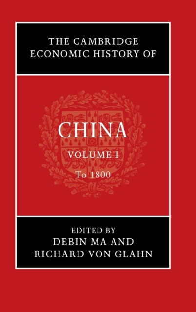 The Cambridge Economic History of China Volume 1
