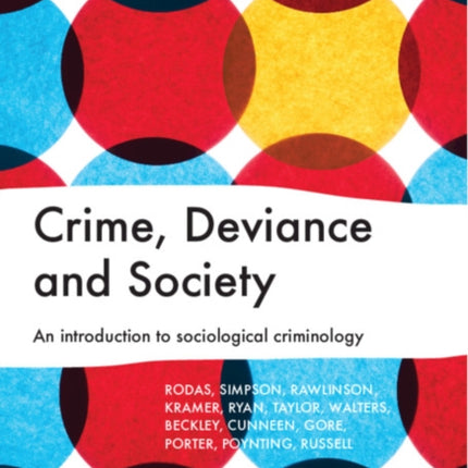 Crime, Deviance and Society: An Introduction to Sociological Criminology