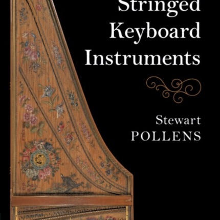 A History of Stringed Keyboard Instruments