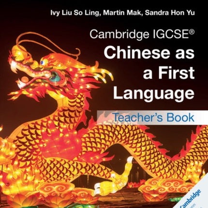 Cambridge IGCSE® Chinese as a First Language Teacher's Book