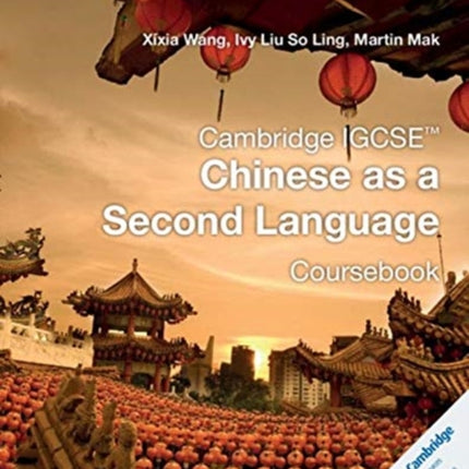 Cambridge IGCSE™ Chinese as a Second Language Coursebook