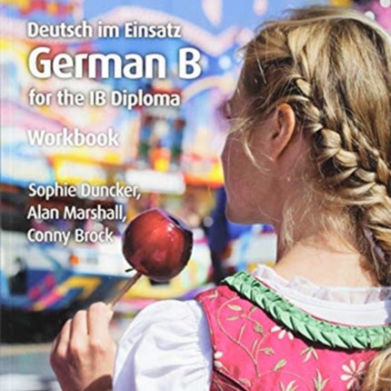 Deutsch im Einsatz Workbook: German B for the IB Diploma