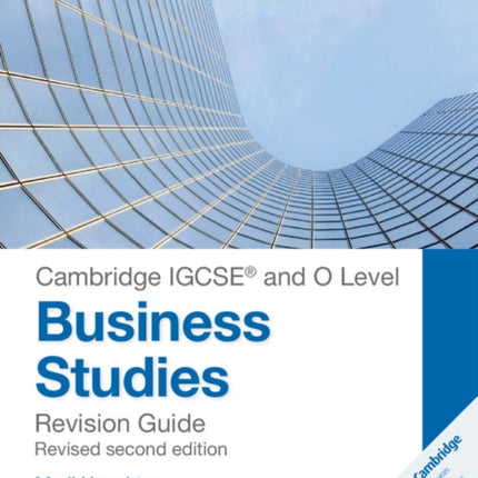 Cambridge IGCSE ® and O Level Business Studies Second Edition Revision Guide