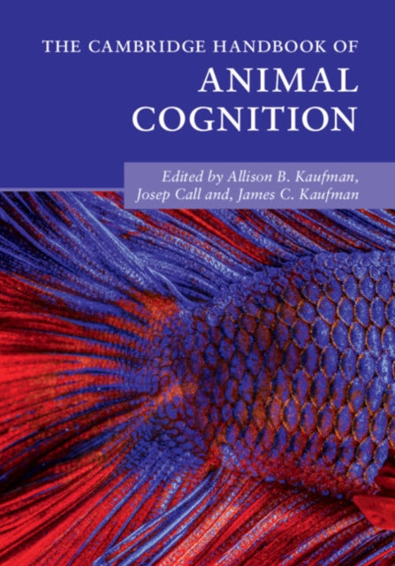 The Cambridge Handbook of Animal Cognition