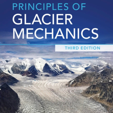 Principles of Glacier Mechanics