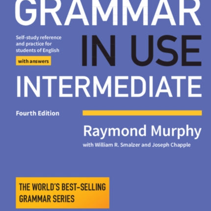 Grammar in Use Intermediate Student's Book with Answers: Self-study Reference and Practice for Students of American English