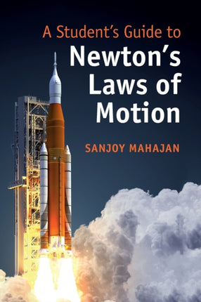 A Students Guide to Newtons Laws of Motion