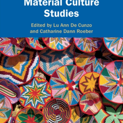 The Cambridge Handbook of Material Culture