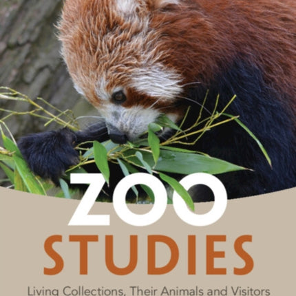 Zoo Studies: Living Collections, Their Animals and Visitors