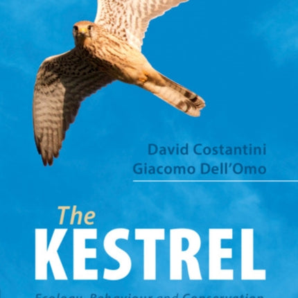 The Kestrel: Ecology, Behaviour and Conservation of an Open-Land Predator