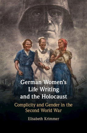 German Womens Life Writing and the Holocaust