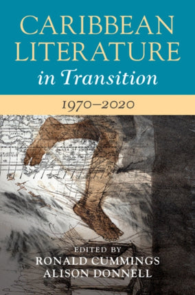 Caribbean Literature in Transition 19702020