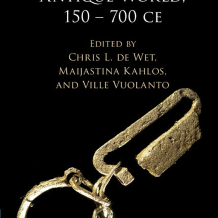 Slavery in the Late Antique World 150  700 CE