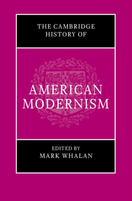 The Cambridge History of American Modernism