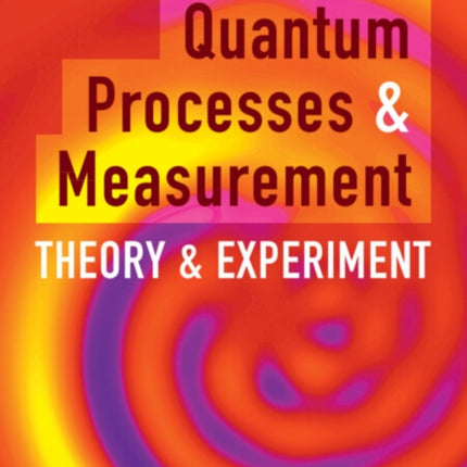 Quantum Processes and Measurement