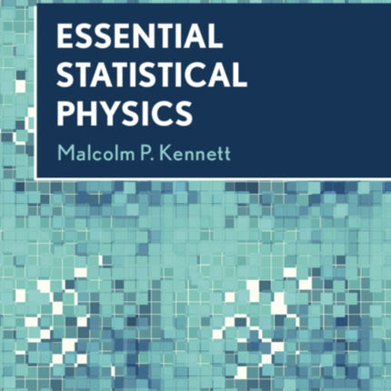 Essential Statistical Physics